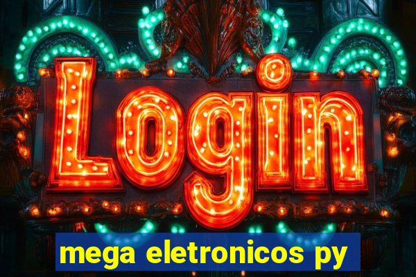 mega eletronicos py